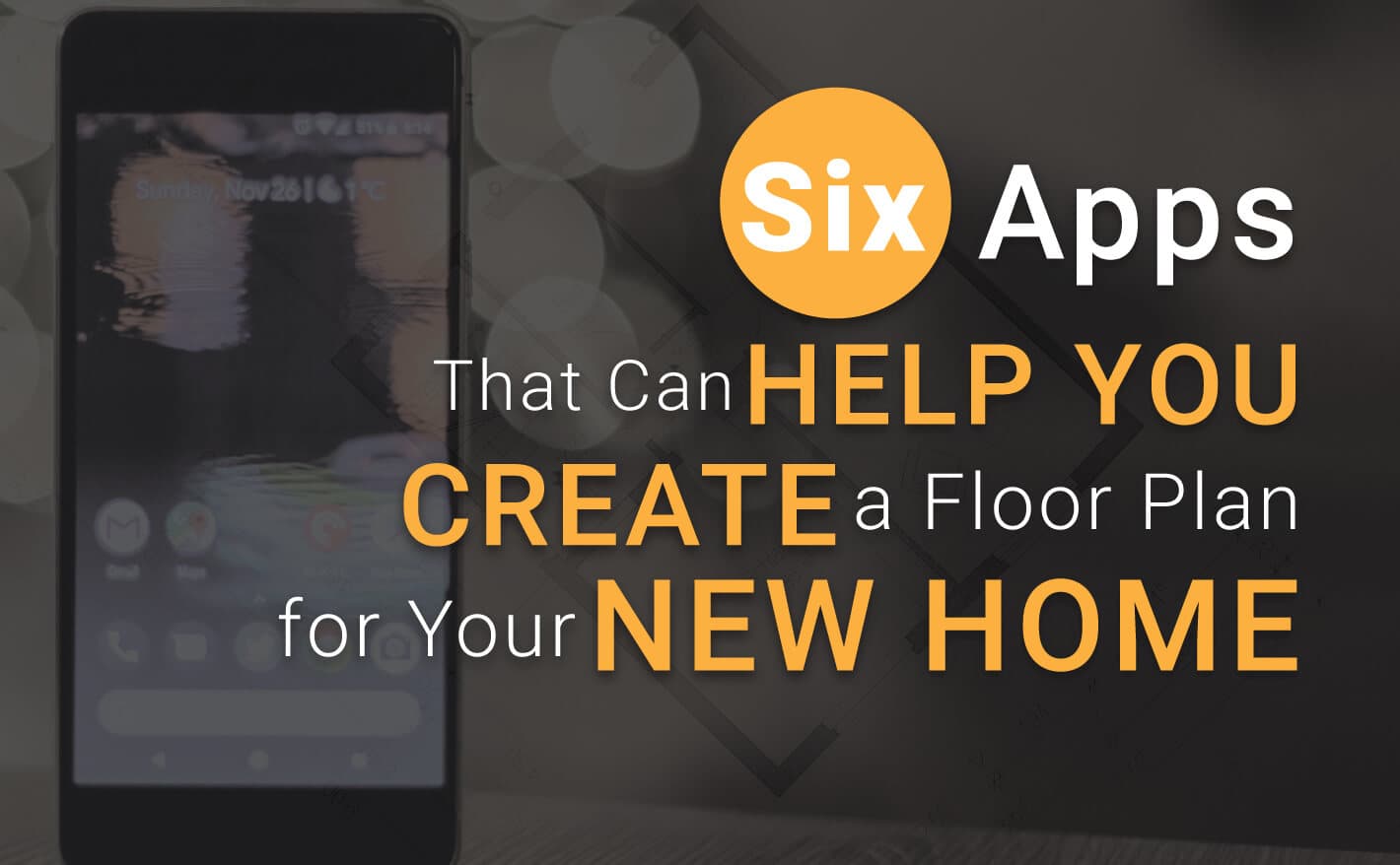 6 Apps That Can Help You Create a Floor Plan for Your New Home